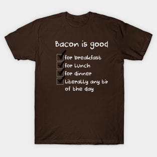 Bacon The Most Excellent Food T-Shirt